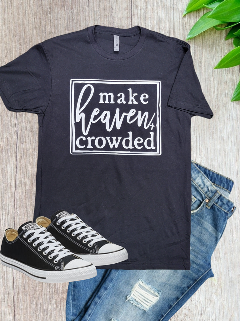 Make Heaven Crowded T-Shirt - RTK Style