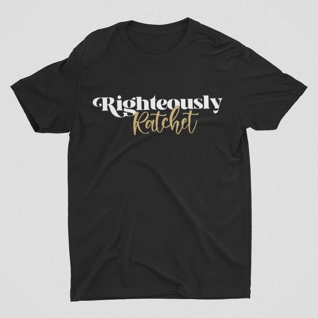 Righteously Ratchet T-Shirt - RTK Style
